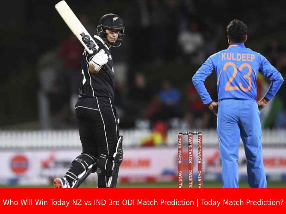 Who Will Win Today NZ vs IND 3rd ODI Match Prediction | Today Match Prediction?