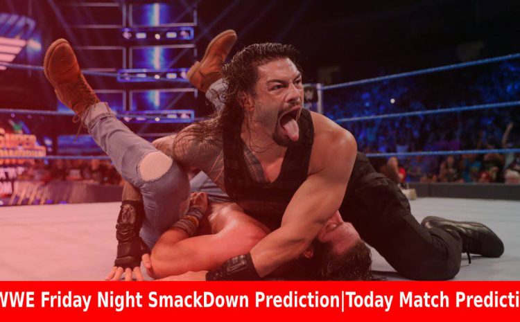  WWE Smackdown tickets, News, Rumours, Spoilers, Match Result Prediction | Who Will Win Today?