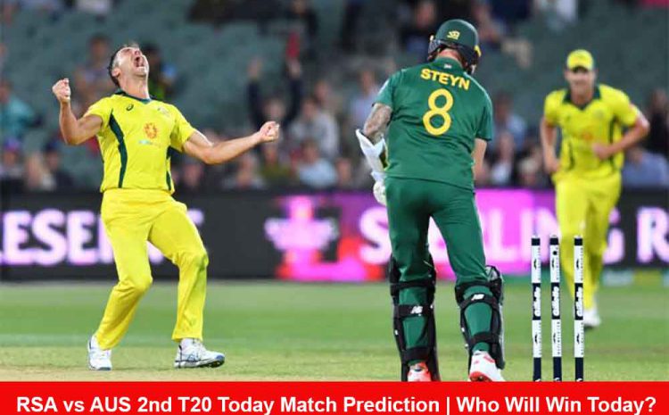  RSA vs AUS 2nd T20 Today Match Prediction | Who Will Win Today?