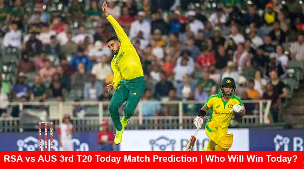 RSA vs AUS 3rd T20 Today Match Prediction | Who Will Win Today?