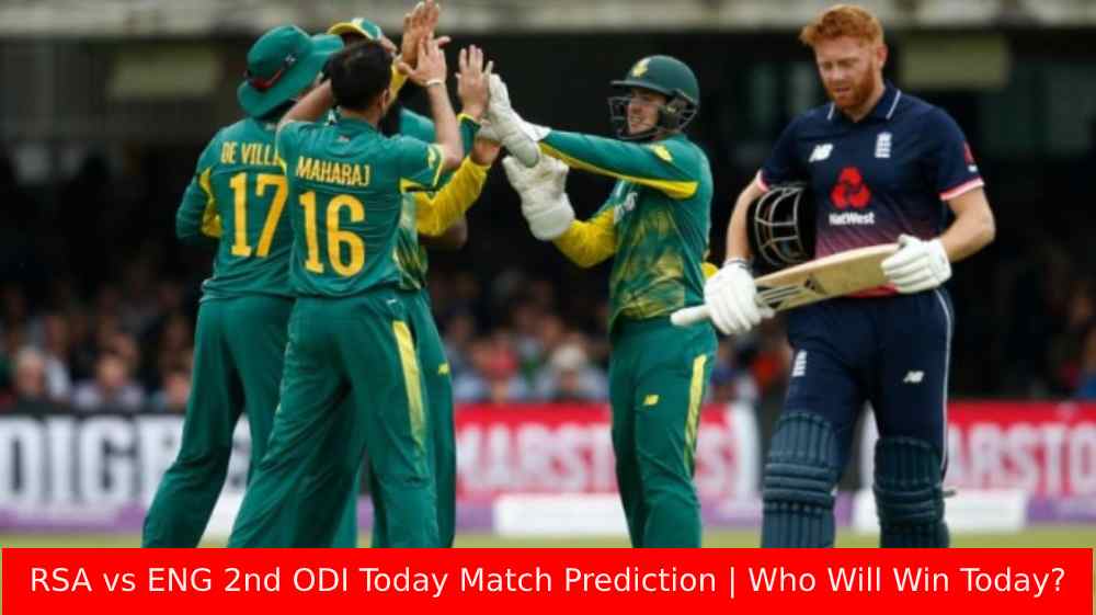 RSA vs ENG 2nd ODI Today Match Prediction | Who Will Win Today?