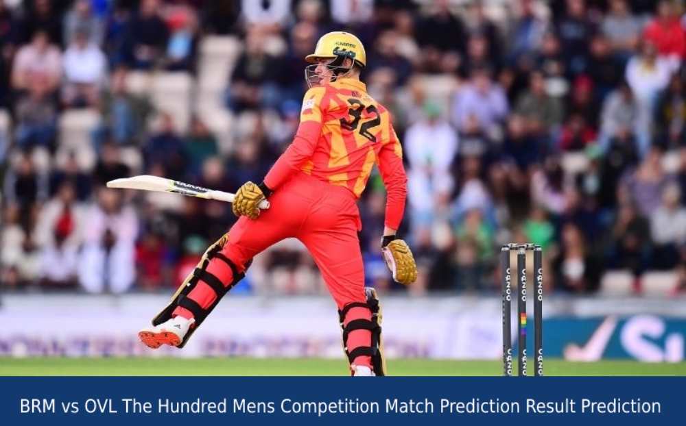 BRM vs OVL The Hundred Mens Competition Match Prediction Result Prediction